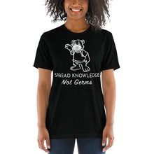 Load image into Gallery viewer, Soft Tri- Blend Tee- Spread Knowledge Not Germs
